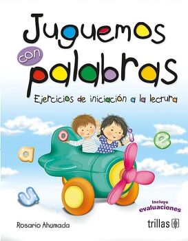 JUGUEMOS CON PALABRAS 4ED. -EJERCICIOS DE INICIACIN-