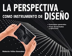 LA PERSPECTIVA COMO INSTRUMENTO DE DISE�O