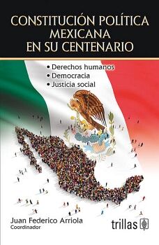 CONSTITUCI�N POL�TICA MEXICANA EN SU CENTENARIO