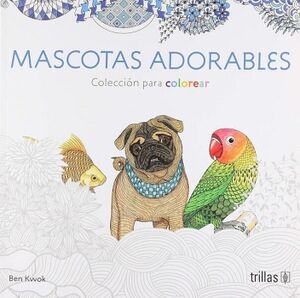 MASCOTAS ADORABLES -COLECCION PARA COLOREAR-