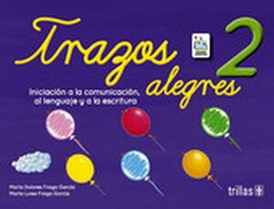 TRAZOS ALEGRES 2DO. PREESC. 5ED. -INICIACIN A LA COMUNICACIN-