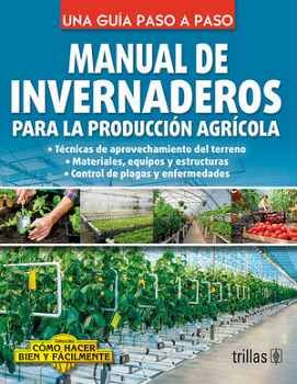 MANUAL DE INVERNADEROS PARA LA PRODUCCIÓN AGRÍCOLA