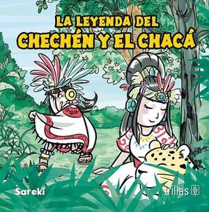 LA LEYENDA DEL CHECHN Y EL CHAC