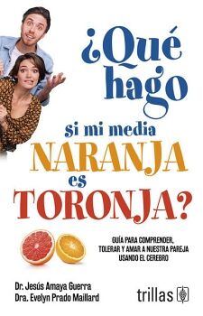 QU HAGO SI MI MEDIA NARANJA ES TORONJA