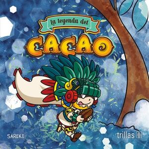 LA LEYENDA DEL CACAO