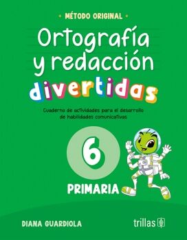 ORTOGRAF�A Y REDACCI�N DIVERTIDAS (6� PRIMARIA)
