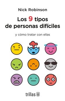 LOS 9 TIPOS DE PERSONAS DIF�CILES Y C�MO TRATAR CON ELLAS