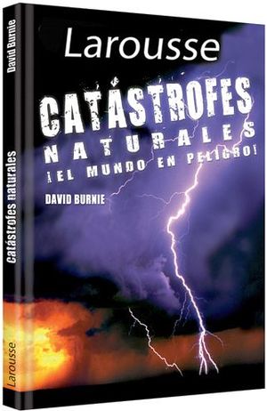 CATASTROFES NATURALES EL MUNDO ESTA EN PELIGRO!