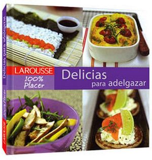 DELICIAS PARA ADELGAZAR (100% PLACER)