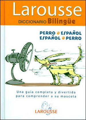 DICCIONARIO BILINGUE PERRO-ESPAOL ESPAOL-PERRO