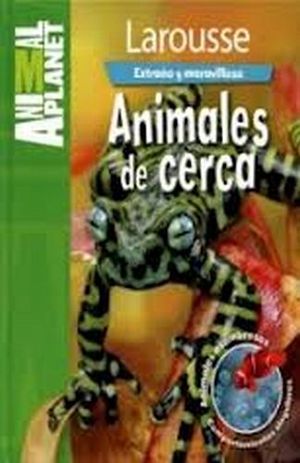 EXTRAO Y MARAVILLOSO -ANIMALES DE CERCA-