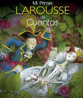 MI PRIMER LAROUSSE DE CUENTOS