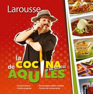 LA COCINA Y LAS LOCURAS DE AQUILES