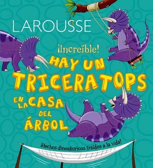 HAY UN TRICERATOPS EN LA CASA DEL RBOL