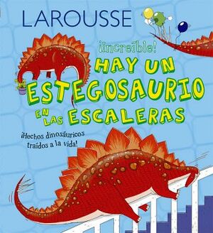 HAY UN ESTEGOSAURIO EN LAS ESCALERAS