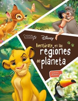 AVENTRATE EN LAS REGIONES DEL PLANETA. CONOCE TU MUNDO. DISNEY