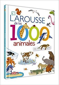 LAROUSSE DE LOS 1000 ANIMALES, EL (GF)