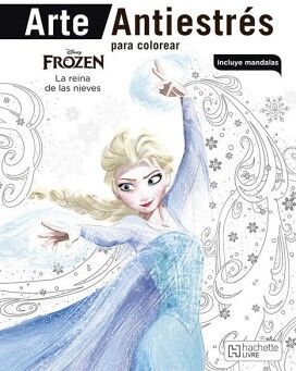 ARTE ANTIESTRS PARA COLOREAR. FROZEN LA REINA DE LAS NIEVES