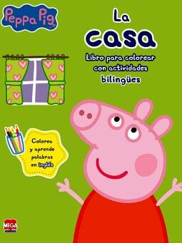 LA CASA PEPPA PIG. LIBROS PARA COLOREAR CON ACTIVIDADES BILINGES