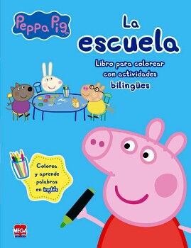 LA ESCUELA PEPPA PIG. LIBROS PARA COLOREAR CON ACTIVIDADES BILINGES