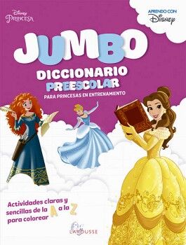 JUMBO DICCIONARIO PREESCOLAR PARA PRINCESAS EN ENTRENAMIENTO DISNEY