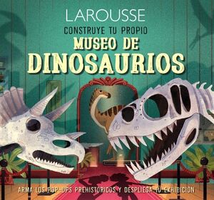 CONSTRUYE TU PROPIO MUSEO DE DINOSAURIOS