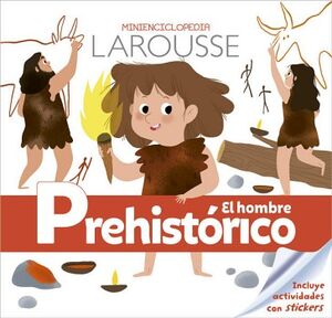 EL HOMBRE PREHISTRICO. MINIENCICLOPEDIA LAROUSSE