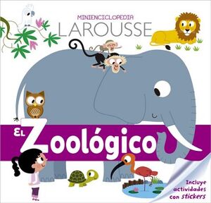 EL ZOOLGICO. MINIENCICLOPEDIA LAROUSSE