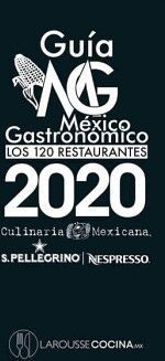 GUÍA MÉXICO GASTRONÓMICO. LOS 120 RESTAURANTES 2020