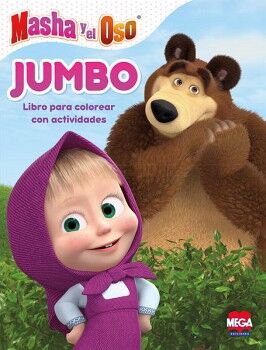 JUMBO MASHA Y EL OSO. LIBRO PARA COLOREAR CON ACTIVIDADES