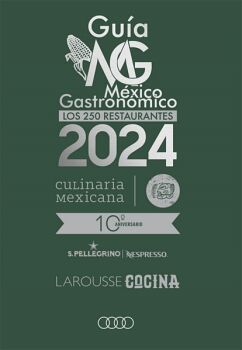 GUA MXICO GASTRONMICO. LOS 250 RESTAURANTES 2024