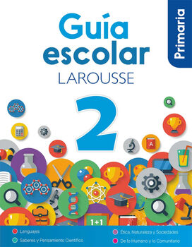 GUA ESCOLAR LAROUSSE 2 PRIM. (ED.2024)