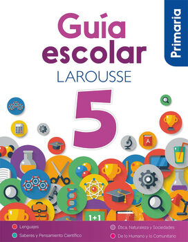 GUA ESCOLAR LAROUSSE 5 PRIM. (ED.2024)