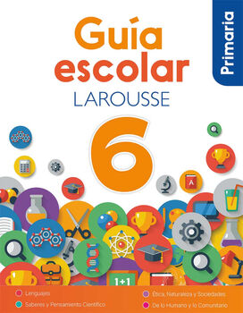 GUA ESCOLAR LAROUSSE 6 PRIM. (ED.2024)