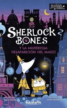 SHERLOCK BONES Y LA MISTERIOSA DESAPARICIN DEL MAGO