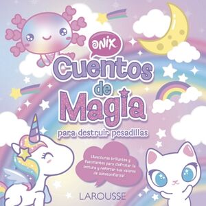 ONIX: CUENTOS DE MAGIA PARA DESTRUIR PESADILLAS