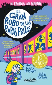 EL GRAN ROBO DE LAS PAPAS FRITAS (MI ESCUELA EST MALDITA)