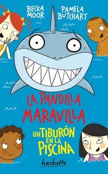 UN TIBURN EN LA PISCINA (LA PANDILLA MARAVILLA)