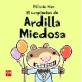 CUMPLEAOS DE ARDILLA MIEDOSA, EL (ALBUM ILUSTRADO)