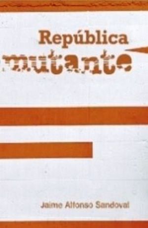 REPUBLICA MUTANTE                                     (VOL.
