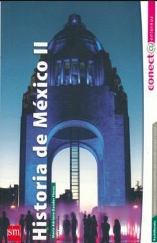 HISTORIA DE M�XICO II BACH. -CONECTA ENTORNOS-