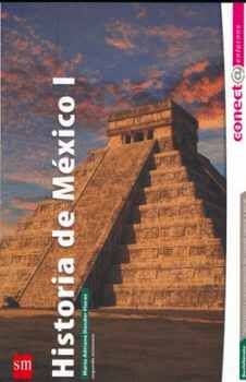 HISTORIA DE MEXICO I BACH. -CONECTA ENTORNOS-