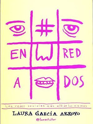 #ENREDADOS -LAS REDES SOCIALES M�S ALL� DE LOS MEMES- (VOL.ESP.)