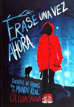 ERASE UNA VEZ AHORA...
