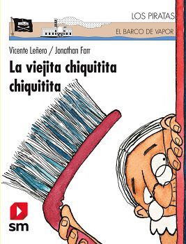 VIEJITA CHIQUITITA CHIQUITITA, LA (LOS PIRATAS DEL BARCO DE