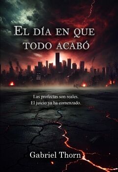 EL D�A QUE TODO ACAB�