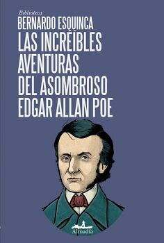 LAS INCRE�BLES AVENTURAS DEL ASOMBROSO EDGAR ALLAN POE