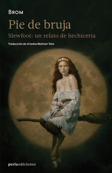 PIE DE BRUJA -SLEWFOOT: UN RELATO DE HECHICER�A-