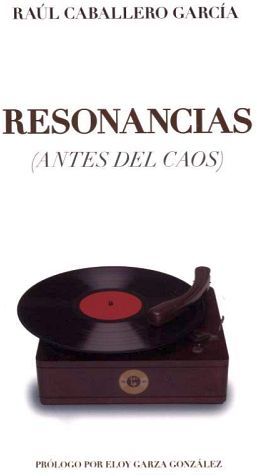 RESONANCIAS (ANTES DEL CAOS)