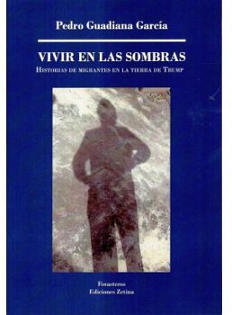 VIVIR EN LAS SOMBRAS -HISTORIA DE MIGRANTES EN LA TIERRA-